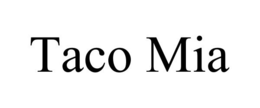 TACO MIA trademark