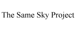 THE SAME SKY PROJECT trademark