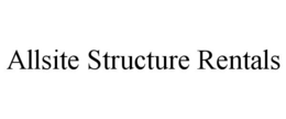 ALLSITE STRUCTURE RENTALS trademark