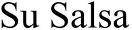 SU SALSA trademark