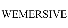 WEMERSIVE trademark