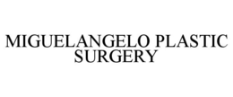 MIGUELANGELO PLASTIC SURGERY trademark