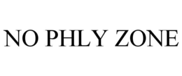 NO PHLY ZONE trademark