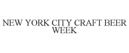 NEW YORK CITY CRAFT BEER WEEK trademark
