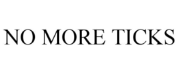 NO MORE TICKS trademark