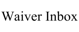 WAIVER INBOX trademark