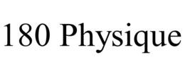 180 PHYSIQUE trademark
