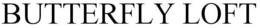 BUTTERFLY LOFT trademark