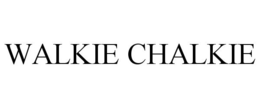 WALKIE CHALKIE trademark