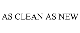 AS CLEAN AS NEW trademark