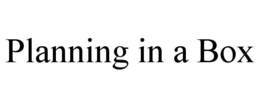 PLANNING IN A BOX trademark