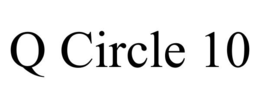 Q CIRCLE 10 trademark