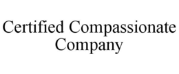 CERTIFIED COMPASSIONATE COMPANY trademark