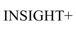 INSIGHT+ trademark