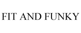 FIT AND FUNKY trademark