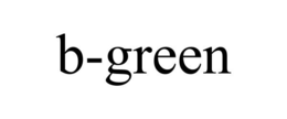 B-GREEN trademark