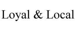 LOYAL & LOCAL trademark