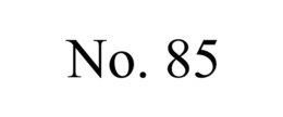 NO. 85 trademark