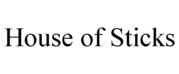 HOUSE OF STICKS trademark