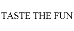 TASTE THE FUN trademark