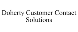 DOHERTY CUSTOMER CONTACT SOLUTIONS trademark