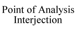 POINT OF ANALYSIS INTERJECTION trademark