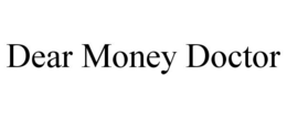 DEAR MONEY DOCTOR trademark