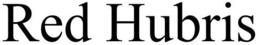 RED HUBRIS trademark