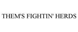 THEM'S FIGHTIN' HERDS trademark