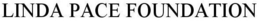 LINDA PACE FOUNDATION trademark