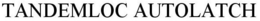 TANDEMLOC AUTOLATCH trademark