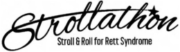 STROLLATHON STROLL & ROLL FOR RETT SYNDROME trademark