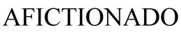 AFICTIONADO trademark