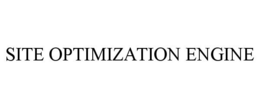 SITE OPTIMIZATION ENGINE trademark