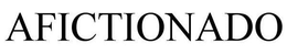 AFICTIONADO trademark