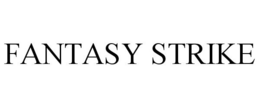 FANTASY STRIKE trademark