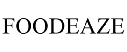 FOODEAZE trademark