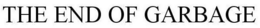 THE END OF GARBAGE trademark