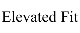 ELEVATED FIT trademark