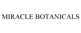 MIRACLE BOTANICALS trademark