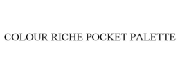 COLOUR RICHE POCKET PALETTE trademark