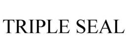 TRIPLE SEAL trademark