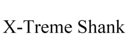 X-TREME SHANK trademark