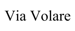 VIA VOLARE trademark
