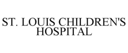 ST. LOUIS CHILDREN'S HOSPITAL trademark