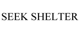 SEEK SHELTER trademark