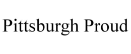 PITTSBURGH PROUD trademark
