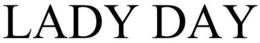 LADY DAY trademark