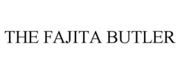 THE FAJITA BUTLER trademark