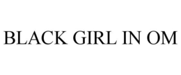 BLACK GIRL IN OM trademark